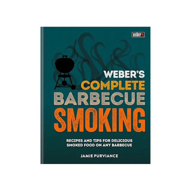 Weber&rsquo;s Complete Barbecue Smoking